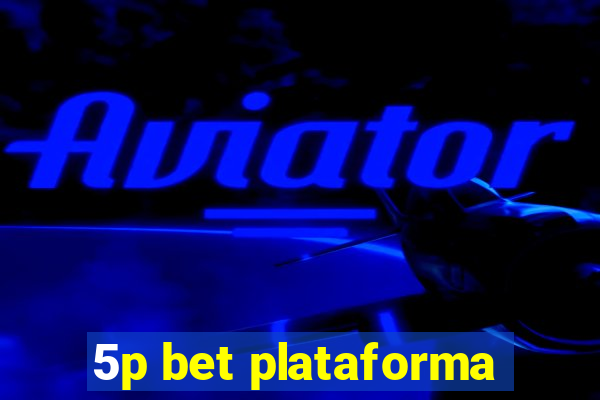 5p bet plataforma